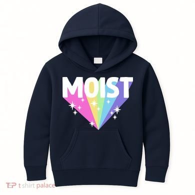 Moist Funny Meme Offensive Weird Cool Hilarious Humorous Kids Hoodie