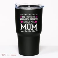 My Favorite Mechanical Engineer Calls Me Mom Mothers Day Tumbler thumb 0