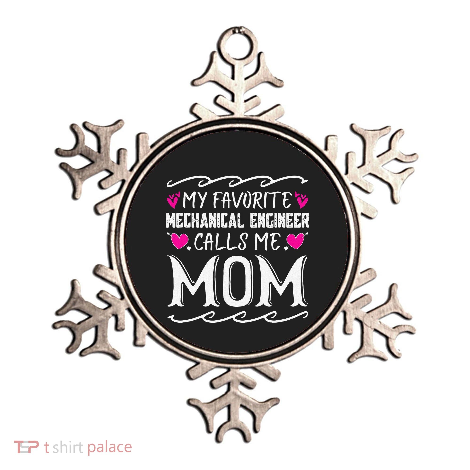 My Favorite Mechanical Engineer Calls Me Mom Mothers Day Ornament