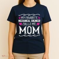 My Favorite Mechanical Engineer Calls Me Mom Mothers Day T-Shirt thumb 4