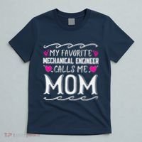 My Favorite Mechanical Engineer Calls Me Mom Mothers Day T-Shirt thumb 5