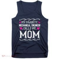 My Favorite Mechanical Engineer Calls Me Mom Mothers Day Tank Top thumb 0