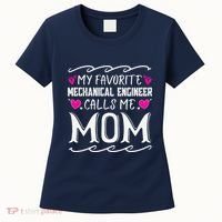 My Favorite Mechanical Engineer Calls Me Mom Mothers Day Women's T-Shirt thumb 0