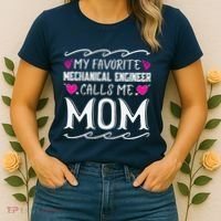 My Favorite Mechanical Engineer Calls Me Mom Mothers Day Women's T-Shirt thumb 2