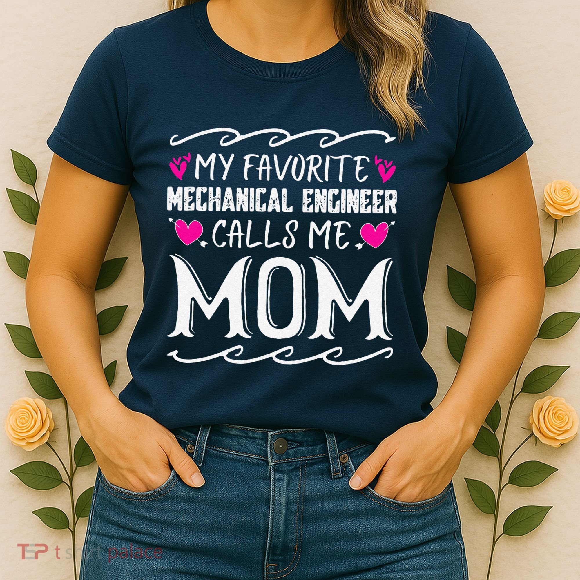 My Favorite Mechanical Engineer Calls Me Mom Mothers Day Women's T-Shirt