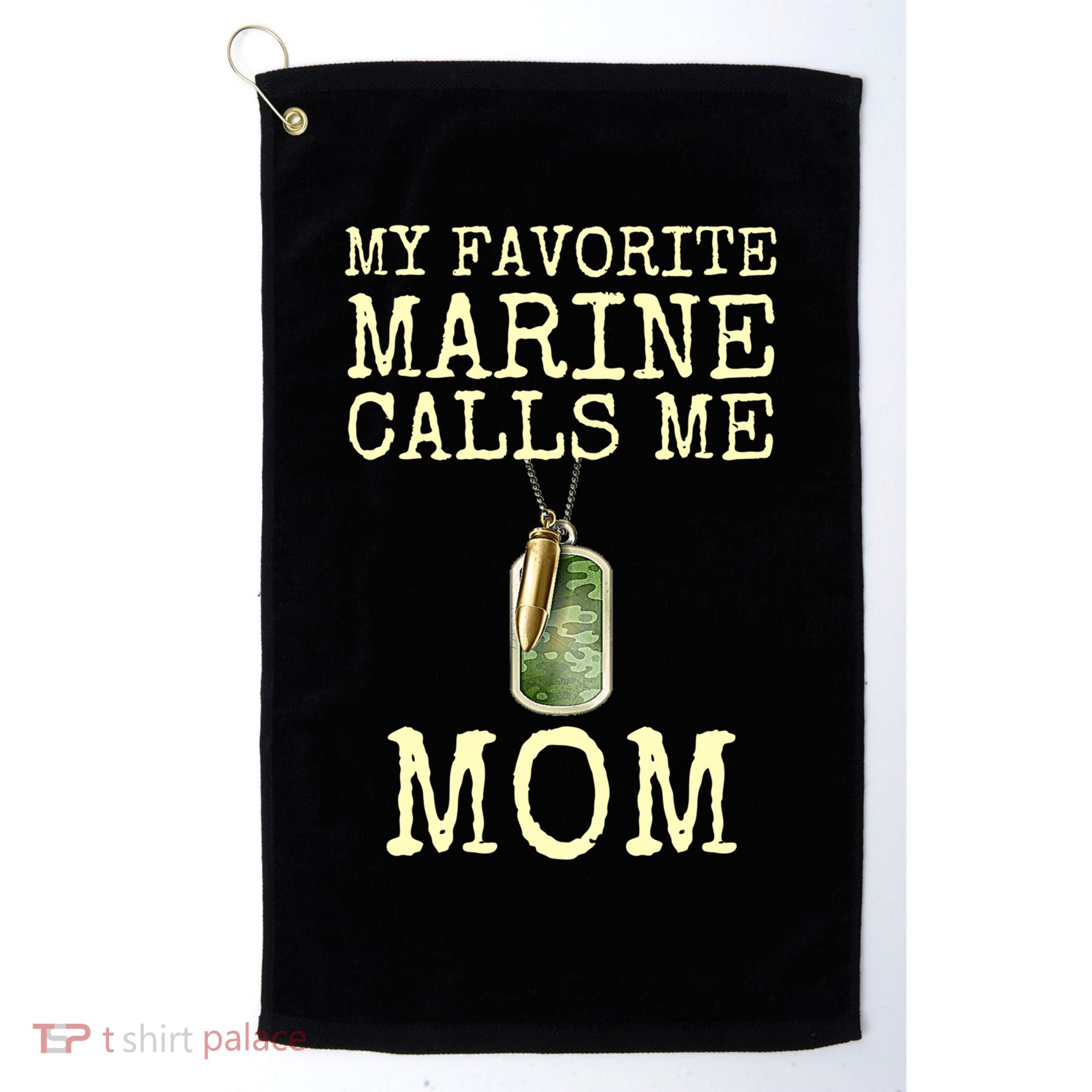 My Favorite Marine Calls Me Mom Cool Gift Golf Towel