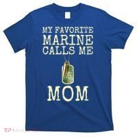 My Favorite Marine Calls Me Mom Cool Gift T-Shirt thumb 0
