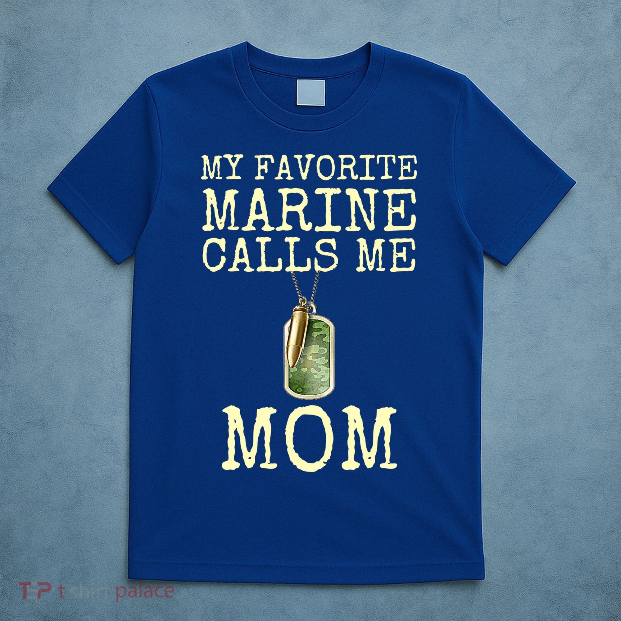 My Favorite Marine Calls Me Mom Cool Gift T-Shirt