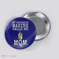 My Favorite Marine Calls Me Mom Cool Gift Button thumb 0