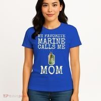 My Favorite Marine Calls Me Mom Cool Gift Women's T-Shirt thumb 4