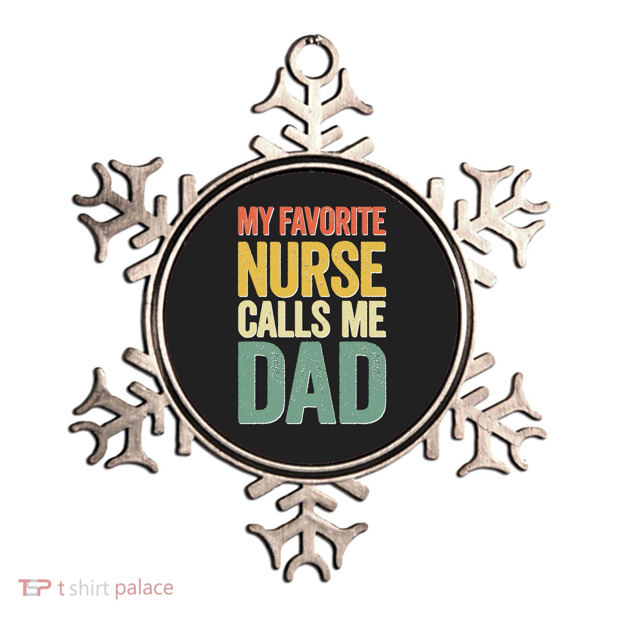 My Favorite Nurse Calls Me Dad Father's Day Ornament