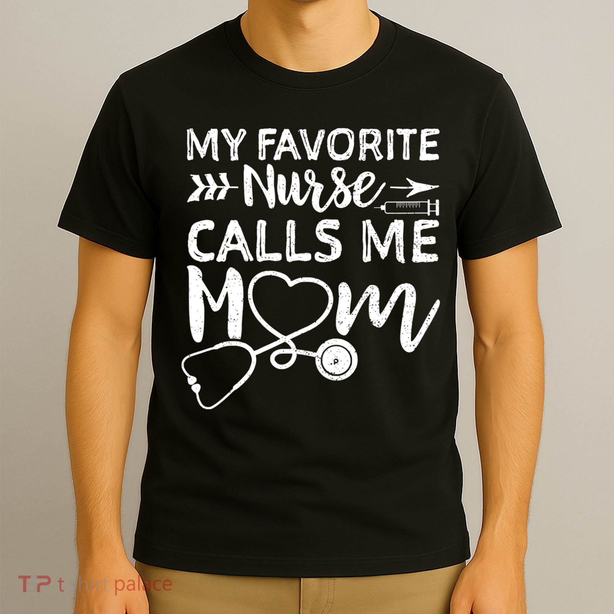 My Favorite Nurse Calls Me Mom Nursing Nurse Life T-Shirt
