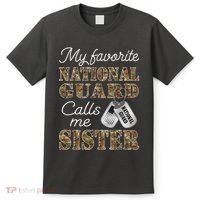 My Favorite National Guard Calls Me Sister Proud Army Sister T-Shirt thumb 0