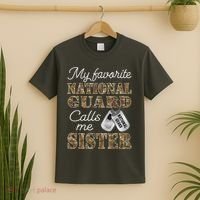 My Favorite National Guard Calls Me Sister Proud Army Sister T-Shirt thumb 2