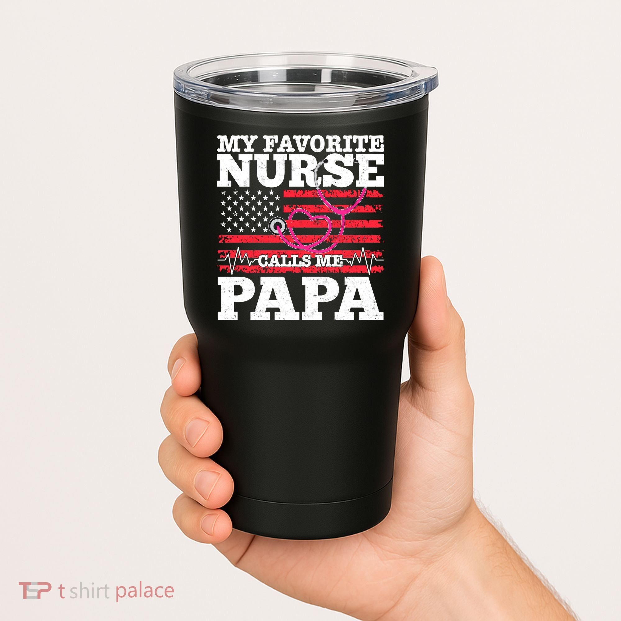 My Favorite Nurse Calls Me Papa Tumbler