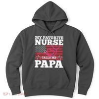 My Favorite Nurse Calls Me Papa Hoodie thumb 0