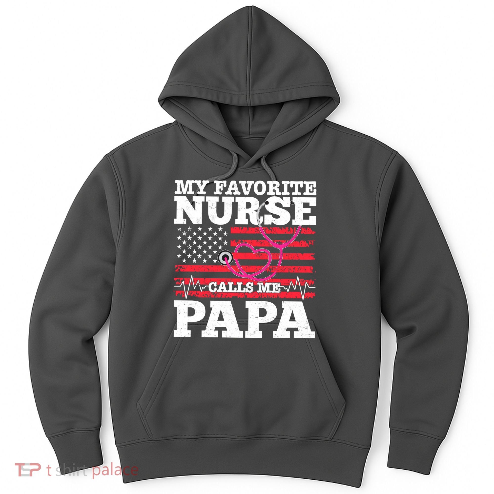 My Favorite Nurse Calls Me Papa Hoodie