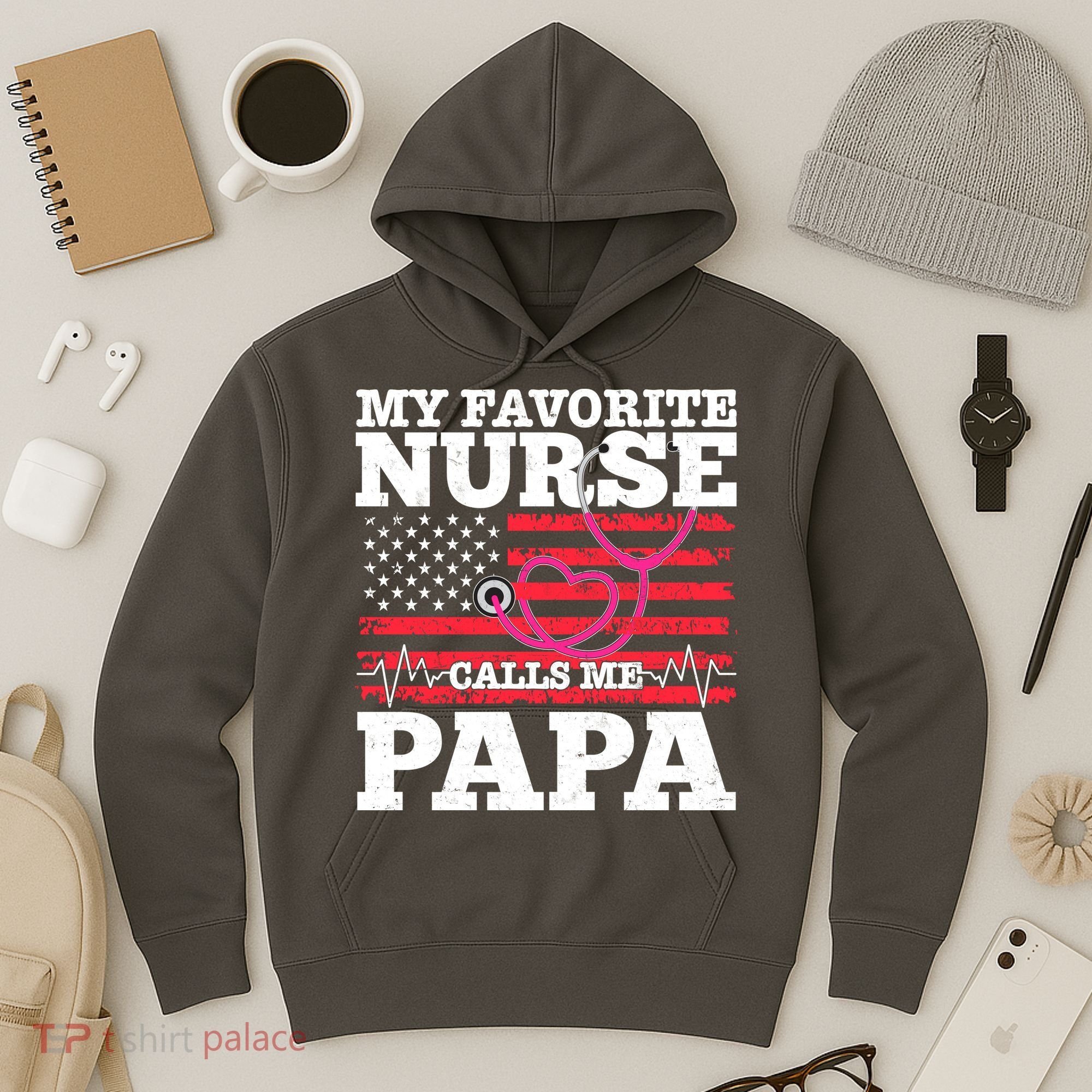 My Favorite Nurse Calls Me Papa Hoodie