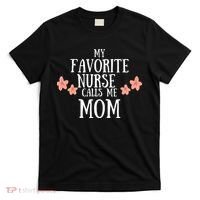 My Favorite Nurse Call Me Mom Mother's Day Gift T-Shirt thumb 0