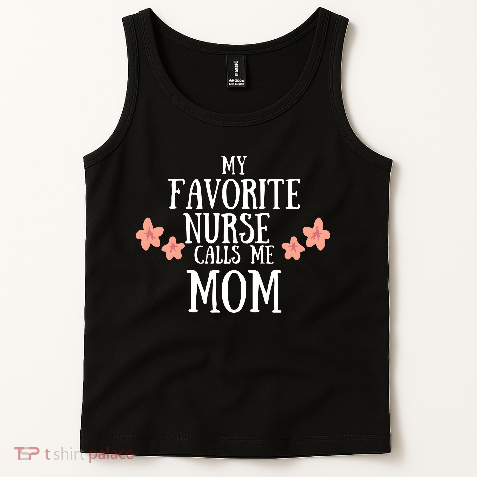 My Favorite Nurse Call Me Mom Mother's Day Gift Tank Top