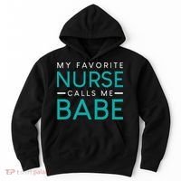 My Favorite Nurse Calls Me Babe Nursing Couple Love Hoodie thumb 0
