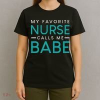 My Favorite Nurse Calls Me Babe Nursing Couple Love T-Shirt thumb 4