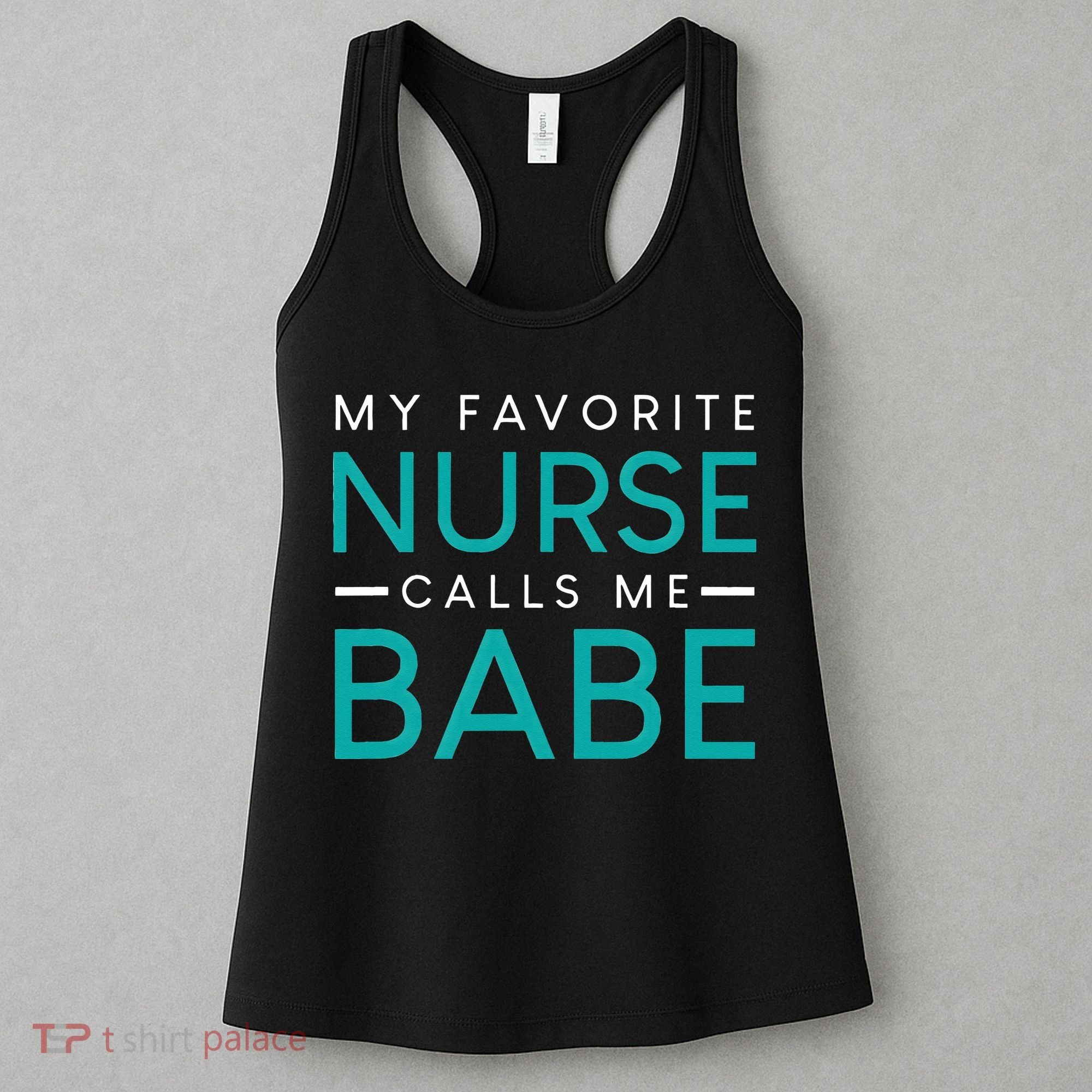 My Favorite Nurse Calls Me Babe Nursing Couple Love Women's Tank Top