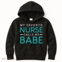 My Favorite Nurse Calls Me Babe Nursing Couple Love Kids Hoodie thumb 0