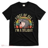 Moodeng First Of All IM A Delight Vintage Angry Moo Deng Gift T-Shirt thumb 0