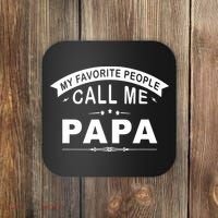 My Favorite People Call Me Papa Coaster thumb 0