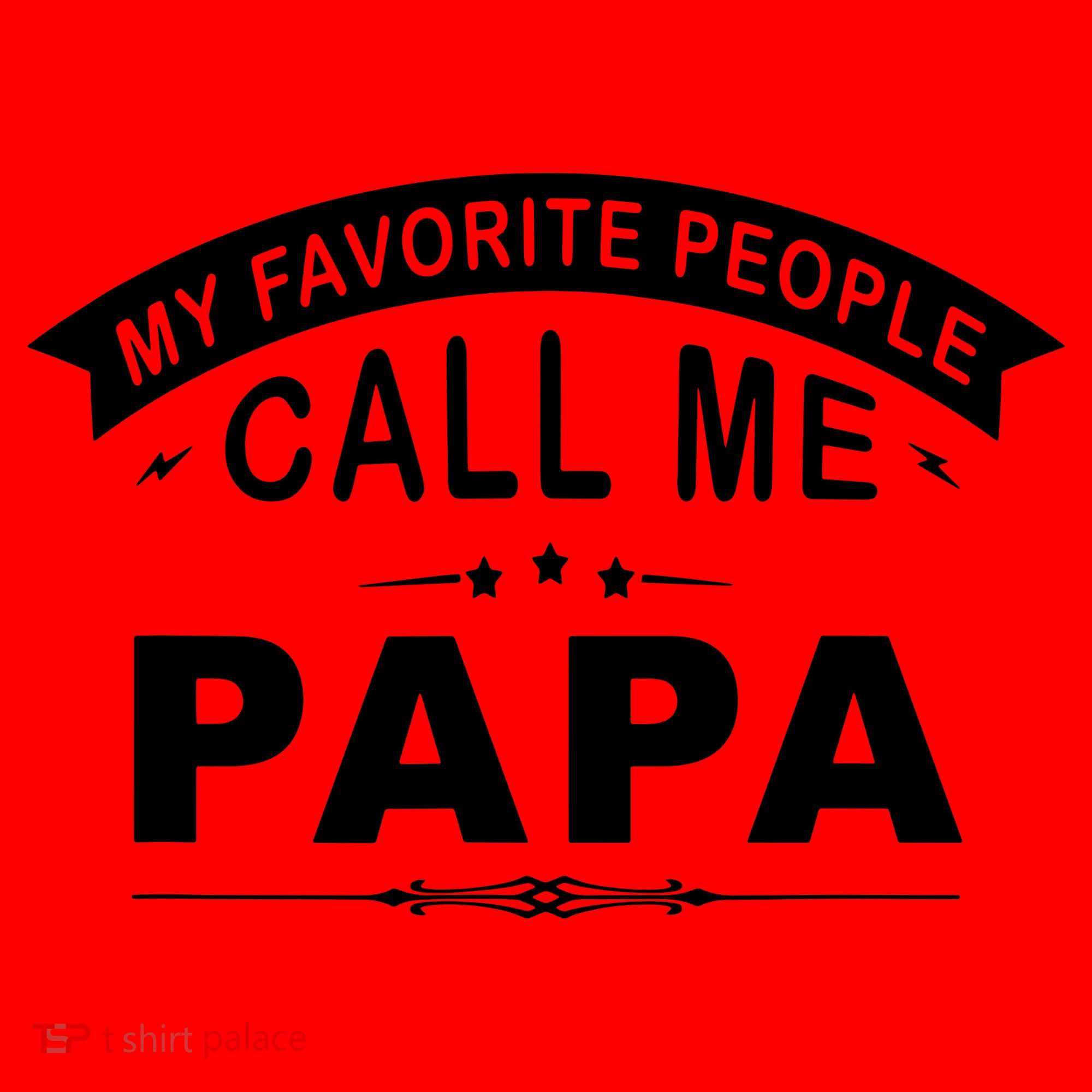 My Favorite People Call Me Papa Santa Hat