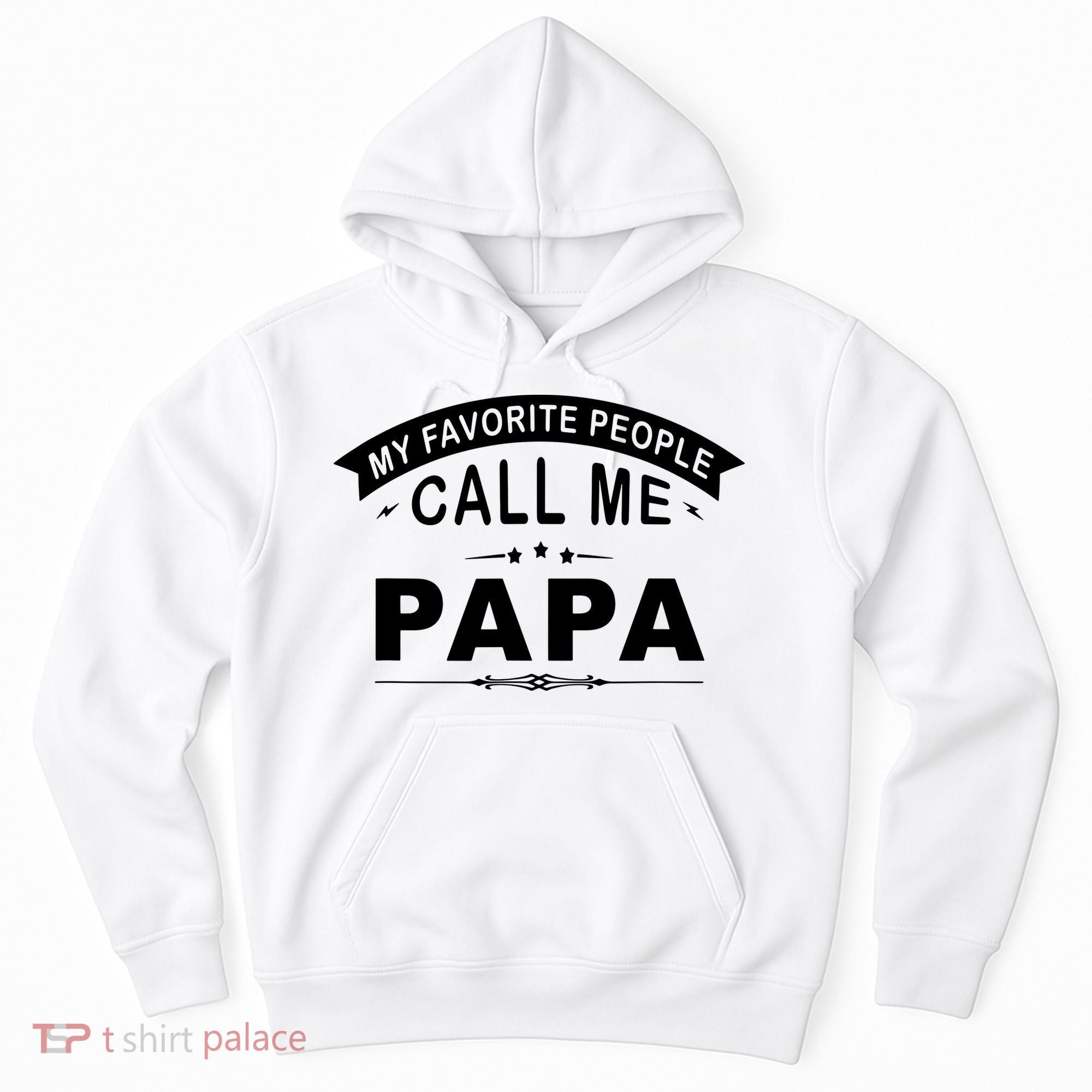 My Favorite People Call Me Papa Hoodie