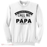 My Favorite People Call Me Papa Sweatshirt thumb 0