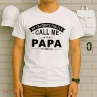 My Favorite People Call Me Papa T-Shirt thumb 6