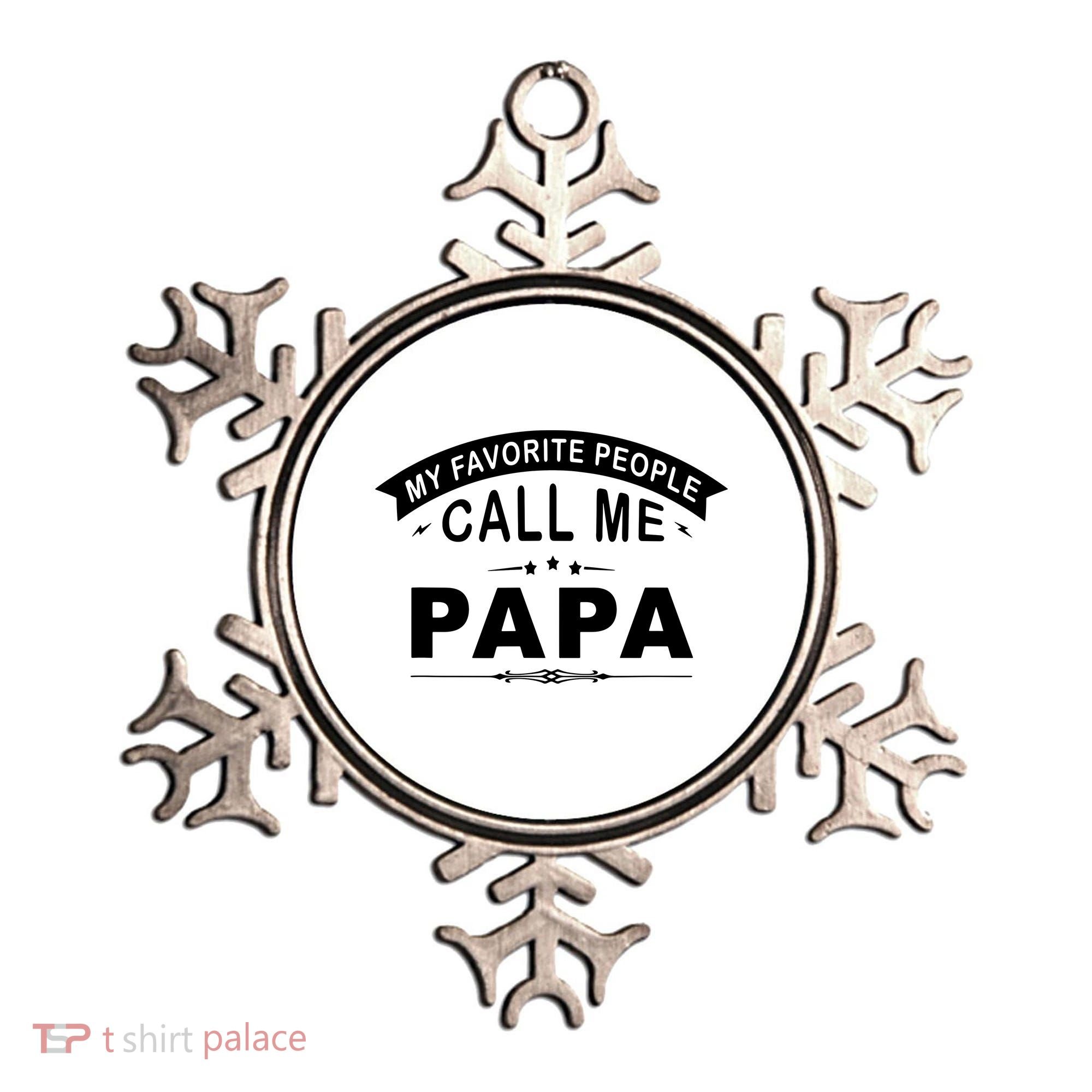 My Favorite People Call Me Papa Ornament