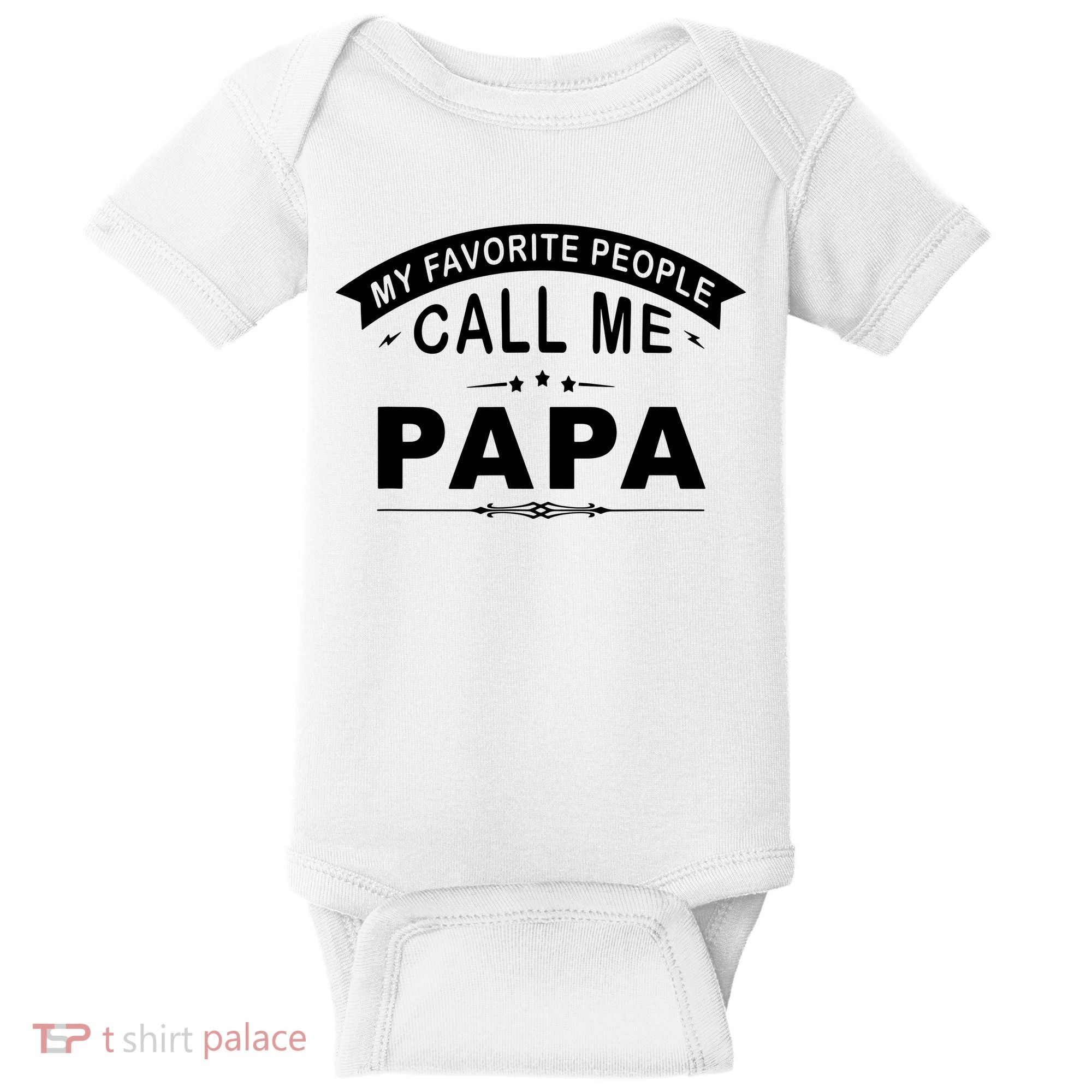 My Favorite People Call Me Papa Baby Bodysuit