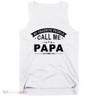 My Favorite People Call Me Papa Tank Top thumb 0