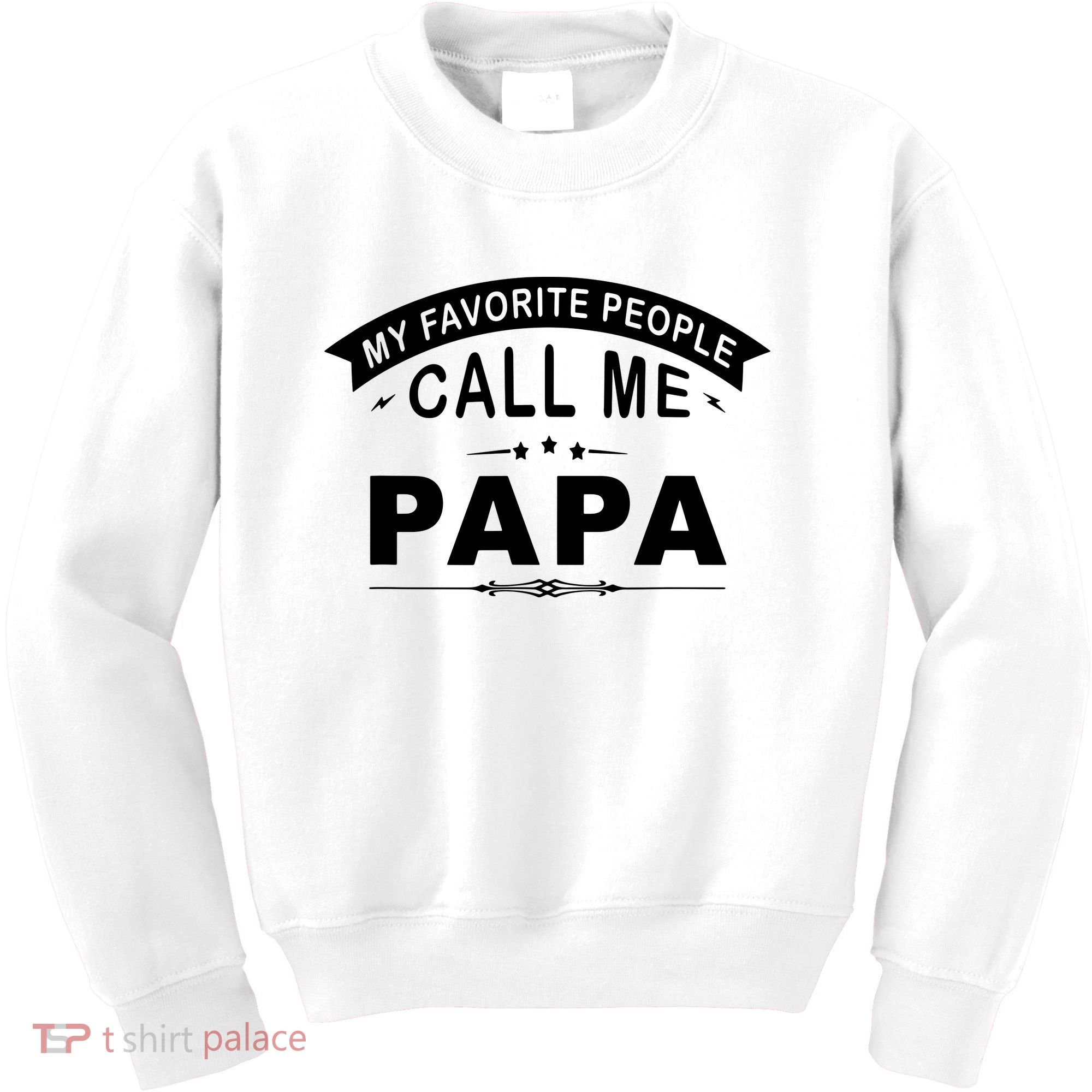 My Favorite People Call Me Papa Kids Sweatshirt