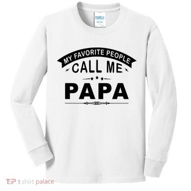 My Favorite People Call Me Papa Kids Long Sleeve Shirt