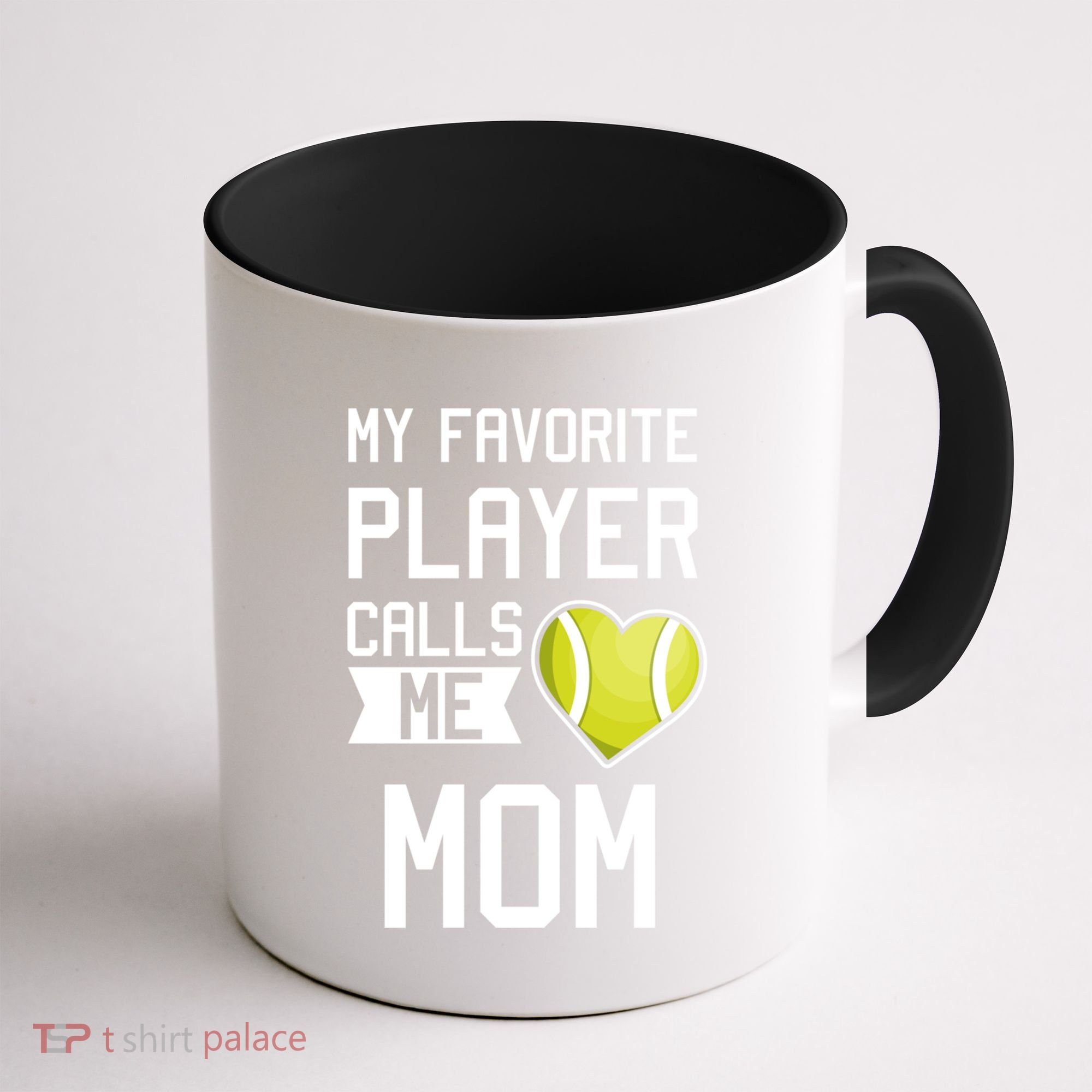My Favorite Player Calls Me Mom Tennis Mom Racket Great Gift Coffee Mug