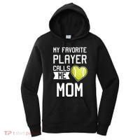 My Favorite Player Calls Me Mom Tennis Mom Racket Great Gift Women's Hoodie thumb 0
