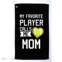 My Favorite Player Calls Me Mom Tennis Mom Racket Great Gift Golf Towel thumb 0