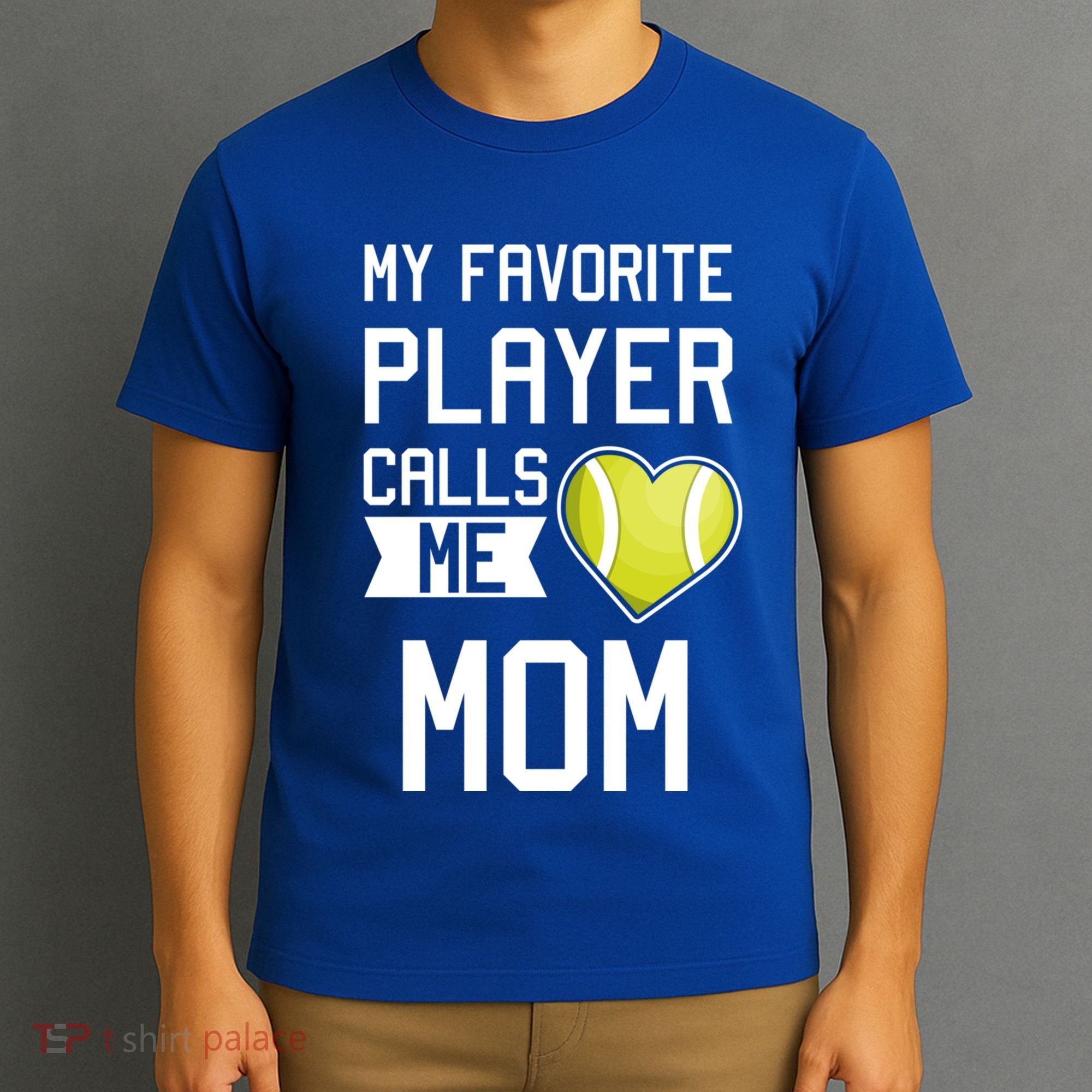 My Favorite Player Calls Me Mom Tennis Mom Racket Great Gift T-Shirt