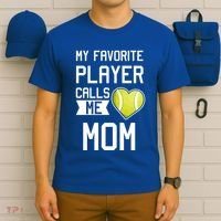 My Favorite Player Calls Me Mom Tennis Mom Racket Great Gift T-Shirt thumb 6