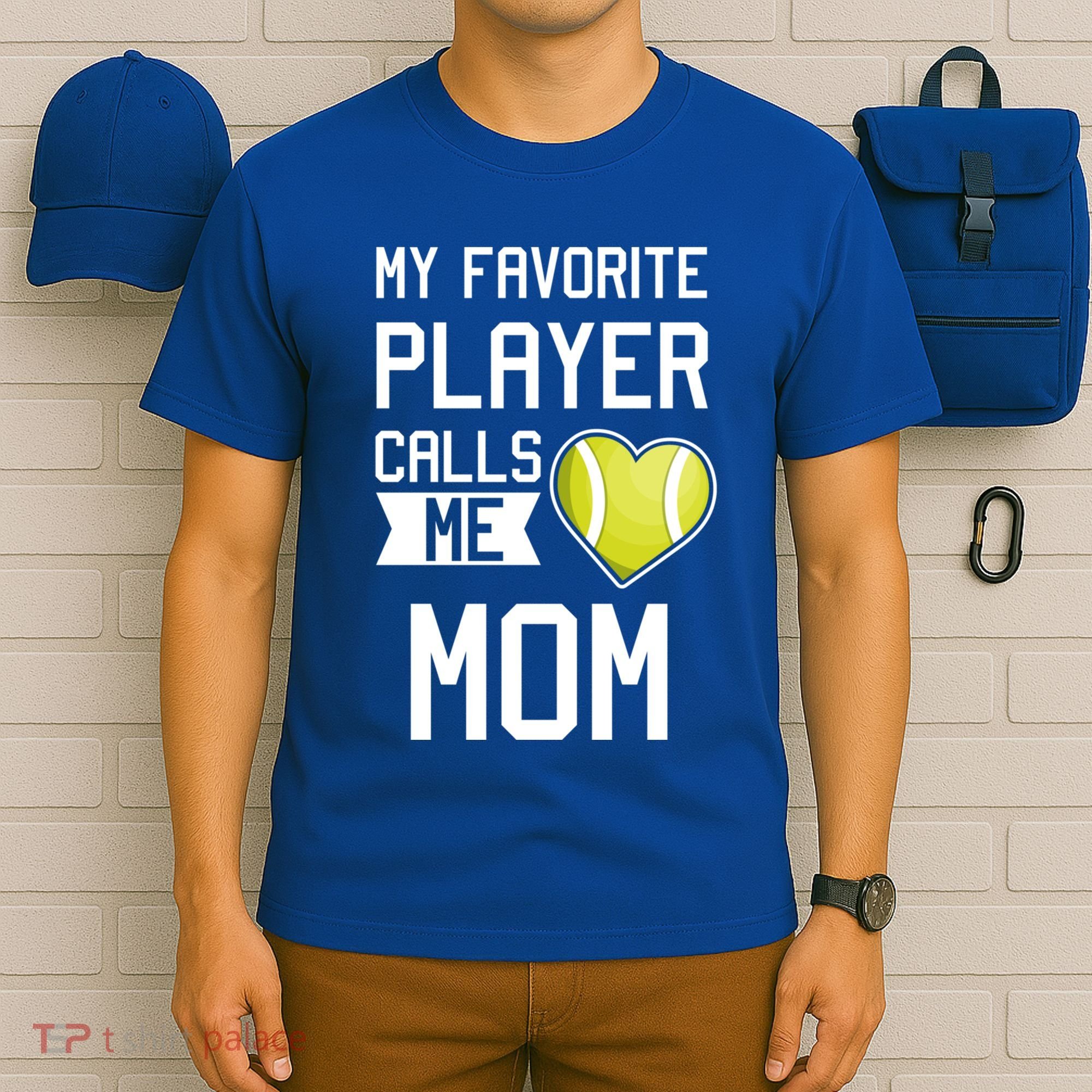 My Favorite Player Calls Me Mom Tennis Mom Racket Great Gift T-Shirt