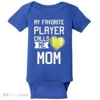 My Favorite Player Calls Me Mom Tennis Mom Racket Great Gift Baby Bodysuit thumb 0