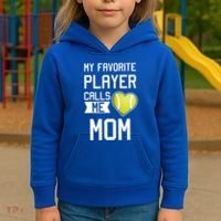 My Favorite Player Calls Me Mom Tennis Mom Racket Great Gift Kids Hoodie thumb 3