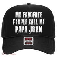 My Favorite People Call Me Papa John Funny John Saying Gift Hat thumb 0
