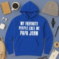 My Favorite People Call Me Papa John Funny John Saying Gift Hoodie thumb 3