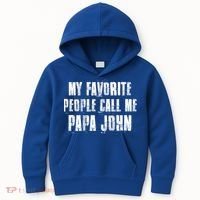 My Favorite People Call Me Papa John Funny John Saying Gift Kids Hoodie thumb 0
